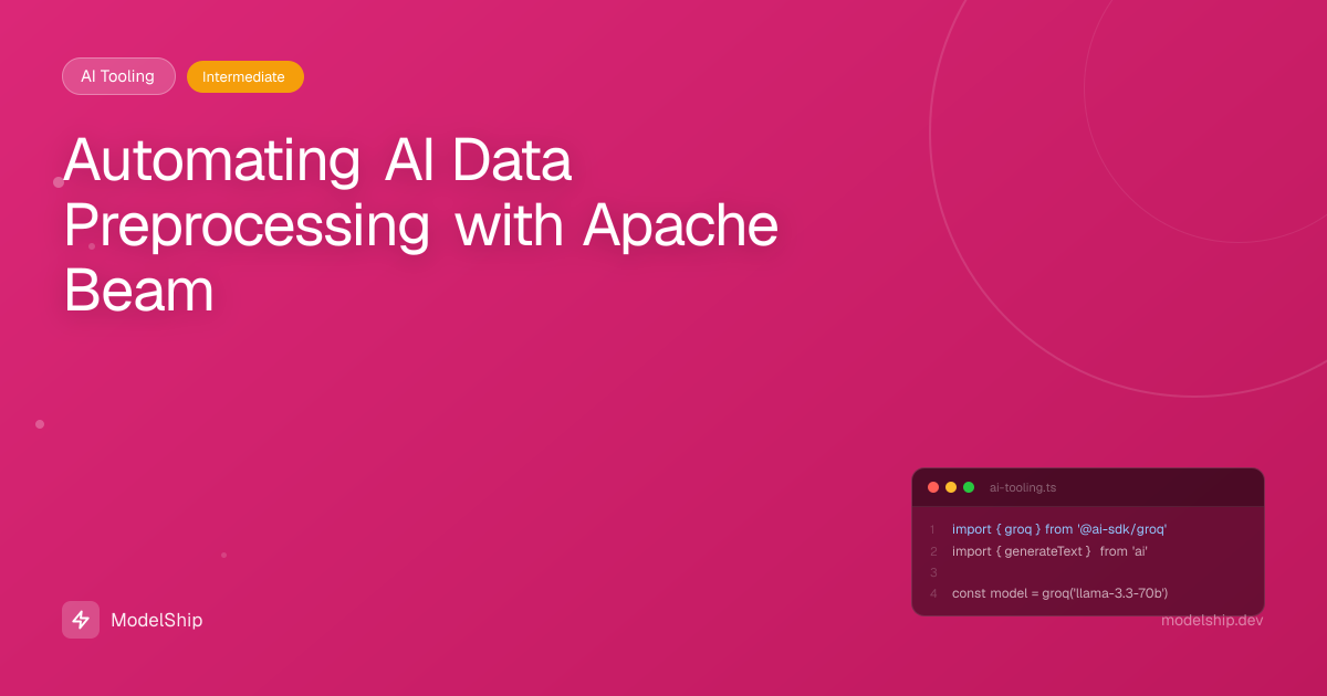 Automating AI Data Preprocessing with Apache Beam