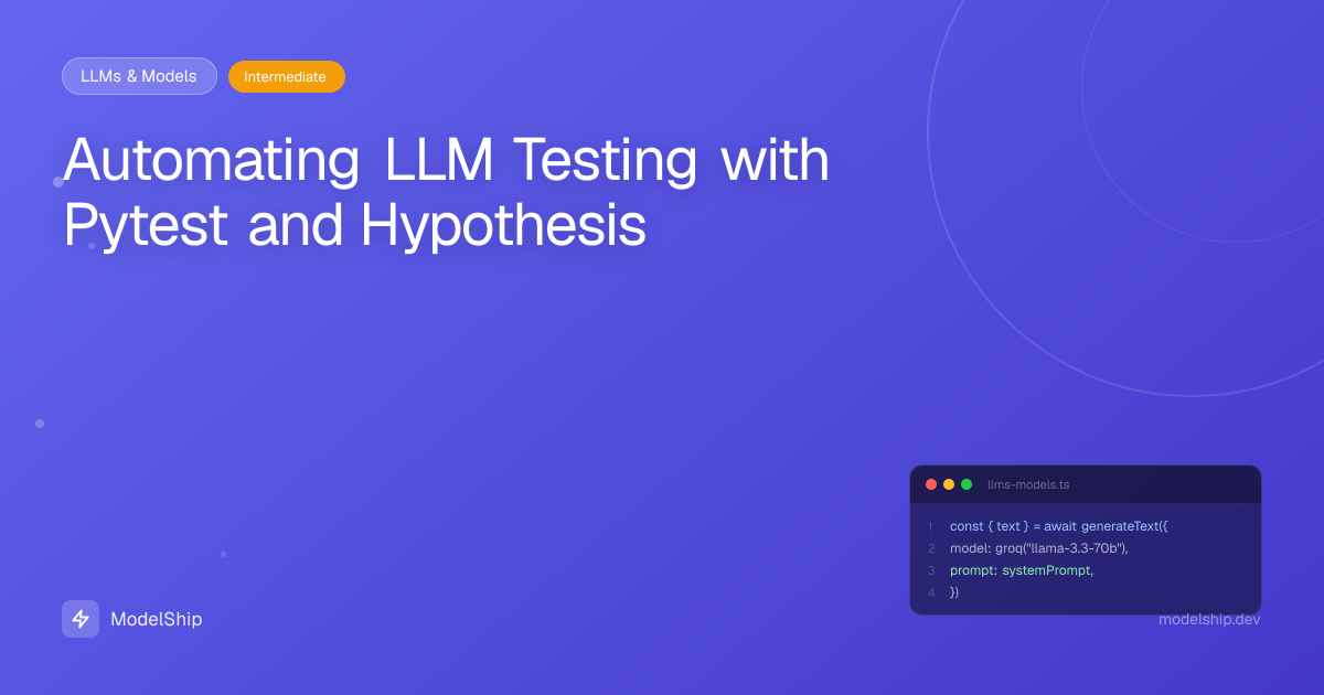 Automating LLM Testing with Pytest and Hypothesis