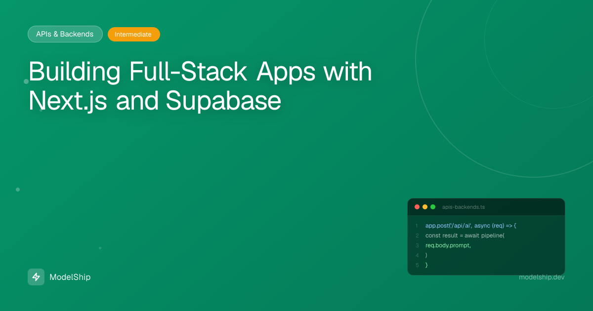 Building Full-Stack Apps with Next.js and Supabase