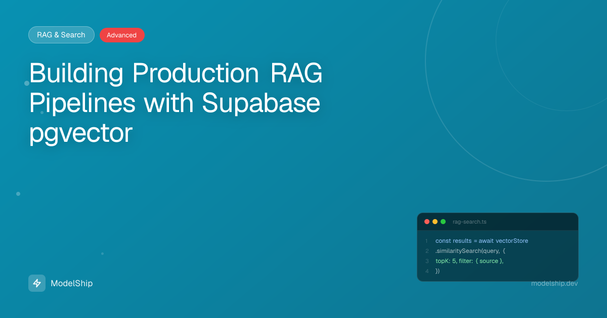 Building Production RAG Pipelines with Supabase pgvector