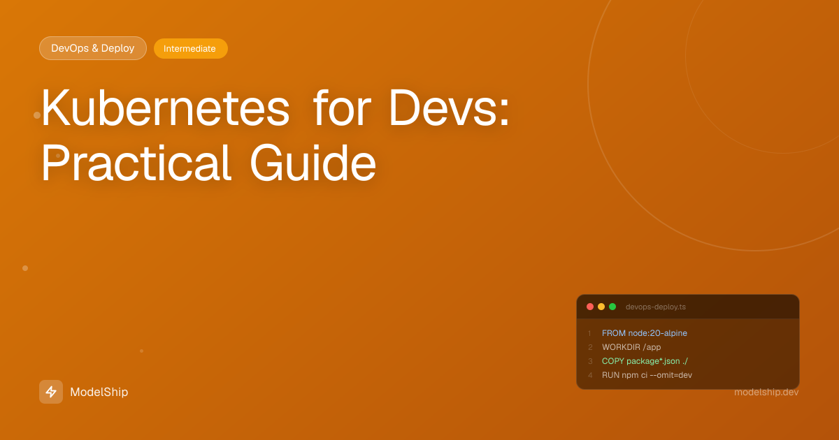 Kubernetes for Devs: Practical Guide